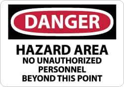 NMC - "Danger - Hazard Area - No Unauthorized Personnel Beyond This Point", 10" Long x 14" Wide, Rigid Plastic Safety Sign - Rectangle, 0.05" Thick, Use for Security & Admittance - USA Tool & Supply
