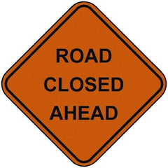 PRO-SAFE - "Road Closed Ahead", 48" Wide x 48" High, Nylon Construction Roadway Signs - Orange, Square, Sign Stand Mount - USA Tool & Supply