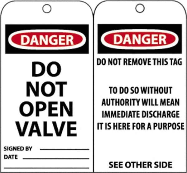 NMC - 3" High x 6" Long, DANGER - DO NOT OPEN VALVE, English Safety & Facility Accident Prevention Tag - Tag Header: Danger, 2 Sides, Black, Red & White Unrippable Vinyl - USA Tool & Supply