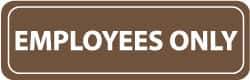 NMC - Employees Only, 11" Wide x 3.5" High, Acrylic Sign - English, White on Brown, Wall Mount - USA Tool & Supply