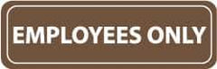 NMC - Employees Only, 11" Wide x 3.5" High, Acrylic Sign - English, White on Brown, Wall Mount - USA Tool & Supply
