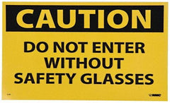 NMC - Accident Prevention Label, Header: CAUTION - Legend: Caution - Do Not Enter without Safety Glasses, English, Black & Yellow, 5" Long x 3" High, Sign Muscle Finish - USA Tool & Supply
