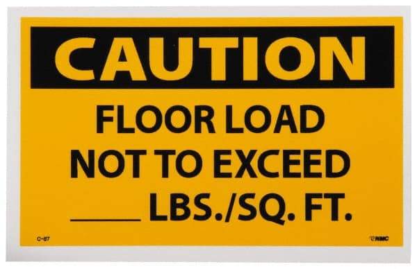 NMC - Accident Prevention Label, Header: CAUTION - Legend: Caution - Floor Load Not to Exceed _____ lbs/Sq. Ft, English, Black & Yellow, 5" Long x 3" High, Sign Muscle Finish - USA Tool & Supply