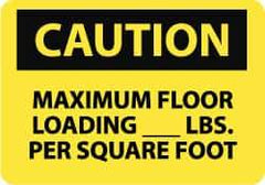 NMC - "Caution - Maximum Floor Loading __ lbs. per Square Foot", 10" Long x 14" Wide, Rigid Plastic Safety Sign - Rectangle, 0.05" Thick, Use for Accident Prevention - USA Tool & Supply