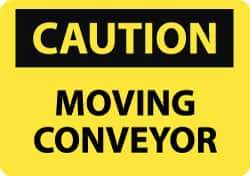 NMC - "Caution - Moving Conveyor", 10" Long x 14" Wide, Pressure-Sensitive Vinyl Safety Sign - Rectangle, 0.004" Thick, Use for Accident Prevention - USA Tool & Supply