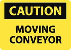 NMC - "Caution - Moving Conveyor", 10" Long x 14" Wide, Pressure-Sensitive Vinyl Safety Sign - Rectangle, 0.004" Thick, Use for Accident Prevention - USA Tool & Supply