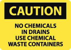 NMC - "Caution - No Chemicals in Drains - Use Chemical Waste Containers", 10" Long x 14" Wide, Pressure-Sensitive Vinyl Safety Sign - Rectangle, 0.004" Thick, Use for Hazardous Materials - USA Tool & Supply