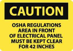 NMC - "Caution - OSHA Regulations - Area in Front of Electrical Panel Must Be Kept Clear for 42 Inches", 10" Long x 14" Wide, Pressure-Sensitive Vinyl Safety Sign - Rectangle, 0.004" Thick, Use for Accident Prevention - USA Tool & Supply
