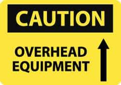 NMC - "Caution - Overhead Equipment", 10" Long x 14" Wide, Aluminum Safety Sign - Rectangle, 0.04" Thick, Use for Accident Prevention - USA Tool & Supply