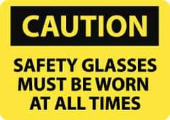 NMC - "Caution - Safety Glasses Must Be Worn at All Times", 10" Long x 14" Wide, Pressure-Sensitive Vinyl Safety Sign - Rectangle, 0.004" Thick, Use for Accident Prevention - USA Tool & Supply
