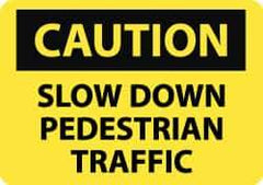 NMC - "Caution - Slow Down - Pedestrian Traffic", 14" Wide x 10" High, Plastic Pedestrian Crossing Signs - 0.05" Thick, Black on Yellow, Rectangle, Post Mount - USA Tool & Supply
