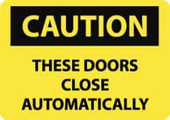 NMC - "Caution - These Doors Close Automatically", 10" Long x 14" Wide, Rigid Plastic Safety Sign - Rectangle, 0.05" Thick, Use for Accident Prevention - USA Tool & Supply