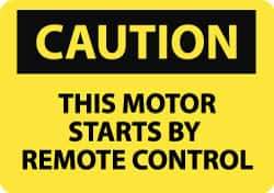 NMC - "Caution - This Motor Starts by Remote Control", 10" Long x 14" Wide, Pressure-Sensitive Vinyl Safety Sign - Rectangle, 0.004" Thick, Use for Accident Prevention - USA Tool & Supply