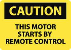 NMC - "Caution - This Motor Starts by Remote Control", 10" Long x 14" Wide, Rigid Plastic Safety Sign - Rectangle, 0.05" Thick, Use for Accident Prevention - USA Tool & Supply