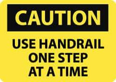 NMC - "Caution - Use Handrail - One Step at a Time", 10" Long x 14" Wide, Rigid Plastic Safety Sign - Rectangle, 0.05" Thick, Use for Accident Prevention - USA Tool & Supply