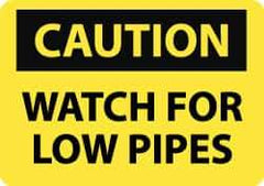 NMC - "Caution - Watch for Low Pipes", 10" Long x 14" Wide, Aluminum Safety Sign - Rectangle, 0.04" Thick, Use for Accident Prevention - USA Tool & Supply
