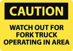 NMC - "Caution - Watch Out for Fork Truck Operating in Area", 10" Long x 14" Wide, Aluminum Safety Sign - Rectangle, 0.04" Thick, Use for Accident Prevention - USA Tool & Supply