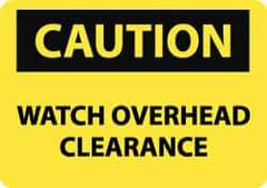 NMC - "Caution - Watch Overhead Clearance", 10" Long x 14" Wide, Aluminum Safety Sign - Rectangle, 0.04" Thick, Use for Accident Prevention - USA Tool & Supply