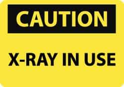 NMC - "Caution - X-ray in Use", 10" Long x 14" Wide, Rigid Plastic Safety Sign - Rectangle, 0.05" Thick, Use for Accident Prevention - USA Tool & Supply