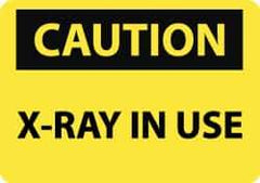 NMC - "Caution - X-ray in Use", 10" Long x 14" Wide, Rigid Plastic Safety Sign - Rectangle, 0.05" Thick, Use for Accident Prevention - USA Tool & Supply