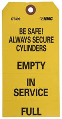 NMC - 3-1/4" High x 6" Long, BE SAFE! ALWAYS SECURE CYLINDERS - EMPTY/IN SERVICE/FULL, English Safety & Facility Accident Prevention Tag - Tag Header: CAUTION, 1 Side, Black & Yellow Unrippable Vinyl - USA Tool & Supply