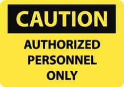 NMC - "Caution - Authorized Personnel Only", 10" Long x 14" Wide, Pressure-Sensitive Vinyl Safety Sign - Rectangle, 0.004" Thick, Use for Security & Admittance - USA Tool & Supply