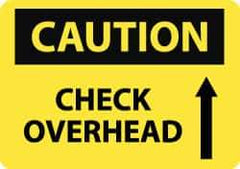 NMC - "Caution - Check Overhead", 10" Long x 14" Wide, Aluminum Safety Sign - Rectangle, 0.04" Thick, Use for Accident Prevention - USA Tool & Supply
