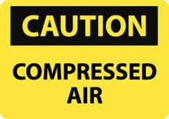 NMC - "Caution - Compressed Air", 10" Long x 14" Wide, Rigid Plastic Safety Sign - Rectangle, 0.05" Thick, Use for Accident Prevention - USA Tool & Supply
