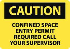 NMC - "Caution - Confined Space - Entry Permit Required - Call Your Supervisor", 10" Long x 14" Wide, Aluminum Safety Sign - Rectangle, 0.04" Thick, Use for Accident Prevention - USA Tool & Supply