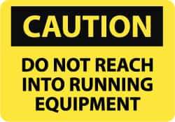 NMC - "Caution - Do Not Reach into Running Equipment", 10" Long x 14" Wide, Pressure-Sensitive Vinyl Safety Sign - Rectangle, 0.004" Thick, Use for Accident Prevention - USA Tool & Supply