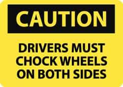 NMC - "Caution - Drivers Must Chock Wheels on Both Sides", 10" Long x 14" Wide, Aluminum Safety Sign - Rectangle, 0.04" Thick, Use for Accident Prevention - USA Tool & Supply