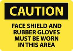 NMC - "Caution - Face Shield and Rubber Gloves Must Be Worn in This Area", 10" Long x 14" Wide, Rigid Plastic Safety Sign - Rectangle, 0.05" Thick, Use for Accident Prevention - USA Tool & Supply