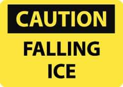 NMC - "Caution - Falling Ice", 10" Long x 14" Wide, Rigid Plastic Safety Sign - Rectangle, 0.05" Thick, Use for Accident Prevention - USA Tool & Supply