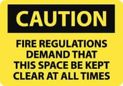 NMC - "Caution - Fire Regulations Demand That This Space Be Kept Clear at All Times", 10" Long x 14" Wide, Rigid Plastic Safety Sign - Rectangle, 0.05" Thick, Use for Accident Prevention - USA Tool & Supply