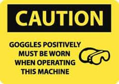 NMC - "Caution - Goggles Positively Must Be Worn When Operating This Machine", 10" Long x 14" Wide, Aluminum Safety Sign - Rectangle, 0.04" Thick, Use for Accident Prevention - USA Tool & Supply