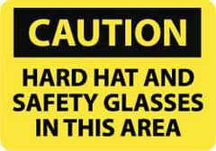 NMC - "Caution - Hard Hat and Safety Glasses in This Area", 10" Long x 14" Wide, Pressure-Sensitive Vinyl Safety Sign - Rectangle, 0.004" Thick, Use for Accident Prevention - USA Tool & Supply