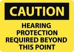 NMC - "Caution - Hearing Protection Required Beyond This Point", 10" Long x 14" Wide, Rigid Plastic Safety Sign - Rectangle, 0.05" Thick, Use for Accident Prevention - USA Tool & Supply