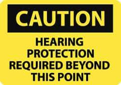 NMC - "Caution - Hearing Protection Required Beyond This Point", 10" Long x 14" Wide, Rigid Plastic Safety Sign - Rectangle, 0.05" Thick, Use for Accident Prevention - USA Tool & Supply