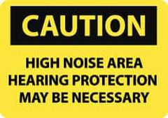 NMC - "Caution - High Noise Area - Hearing Protection May Be Necessary", 10" Long x 14" Wide, Rigid Plastic Safety Sign - Rectangle, 0.05" Thick, Use for Accident Prevention - USA Tool & Supply