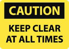 NMC - "Caution - Keep Clear at All Times", 10" Long x 14" Wide, Pressure-Sensitive Vinyl Safety Sign - Rectangle, 0.004" Thick, Use for Accident Prevention - USA Tool & Supply