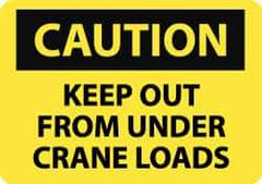 NMC - "Caution - Keep Out From Under Crane Loads", 10" Long x 14" Wide, Pressure-Sensitive Vinyl Safety Sign - Rectangle, 0.004" Thick, Use for Accident Prevention - USA Tool & Supply