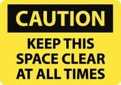 NMC - "Caution - Keep This Space Clear at All Times", 10" Long x 14" Wide, Aluminum Safety Sign - Rectangle, 0.04" Thick, Use for Accident Prevention - USA Tool & Supply