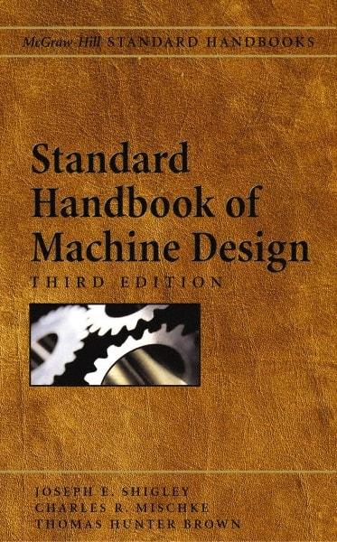 McGraw-Hill - Standard Handbook of Machine Design Publication, 2nd Edition - by J. E. Shigley & C. R. Mischke, McGraw-Hill - USA Tool & Supply