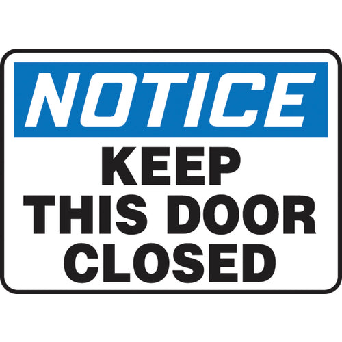 Sign, Notice Keep This Door Closed, 10″ × 14″, Plastic - USA Tool & Supply