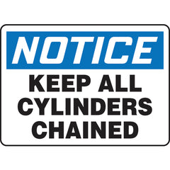 Sign, Notice Keep All Cylinders Chained, 10″ × 14″, Vinyl - USA Tool & Supply