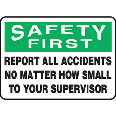 Sign, Safety First Report All Accidents No Matter How Small, 10″ × 14″, Aluminum - USA Tool & Supply