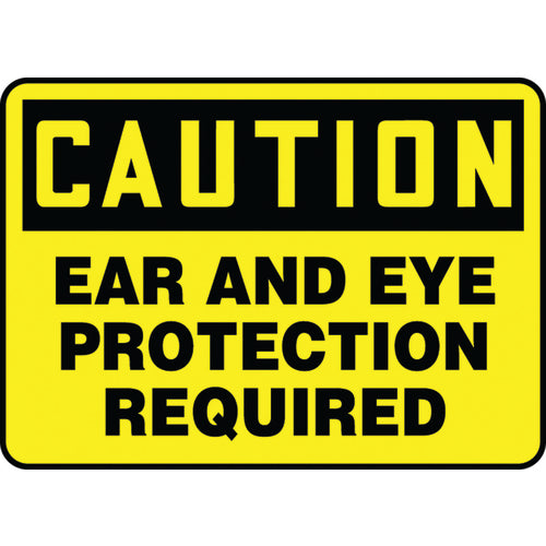 Sign, Caution Ear And Eye Protection Required, 7″ × 10″, Vinyl - USA Tool & Supply